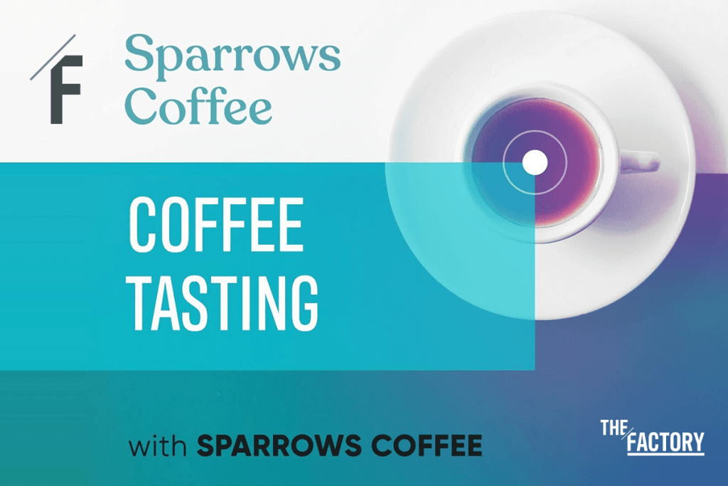 Coffee Tasting with Sparrows Coffee