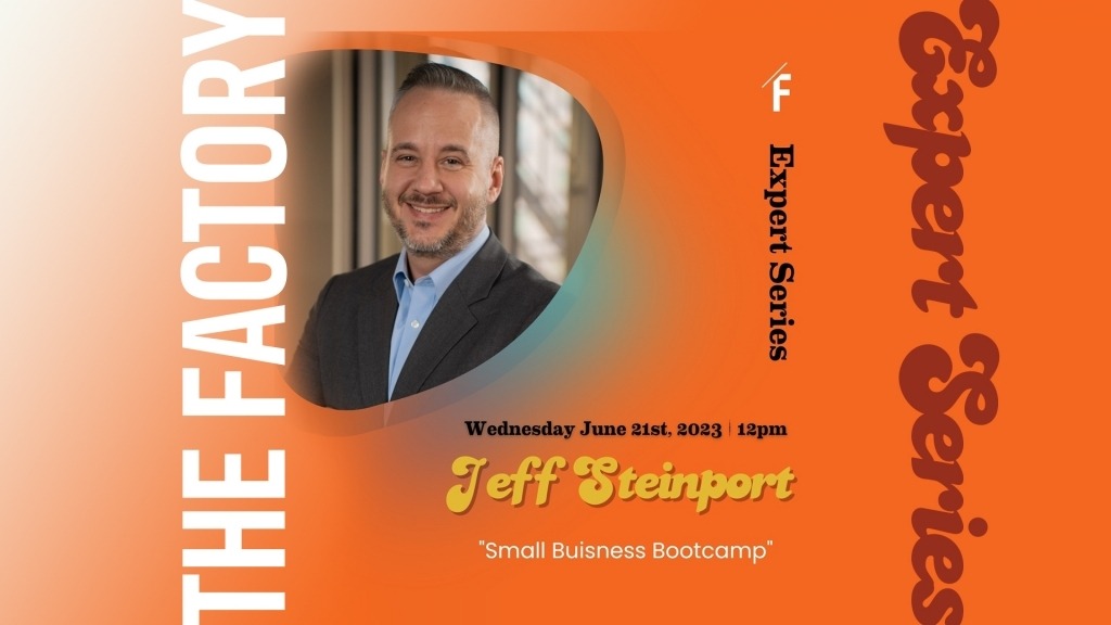 Expert Series – Small Business Bootcamp with Jeff Steinport