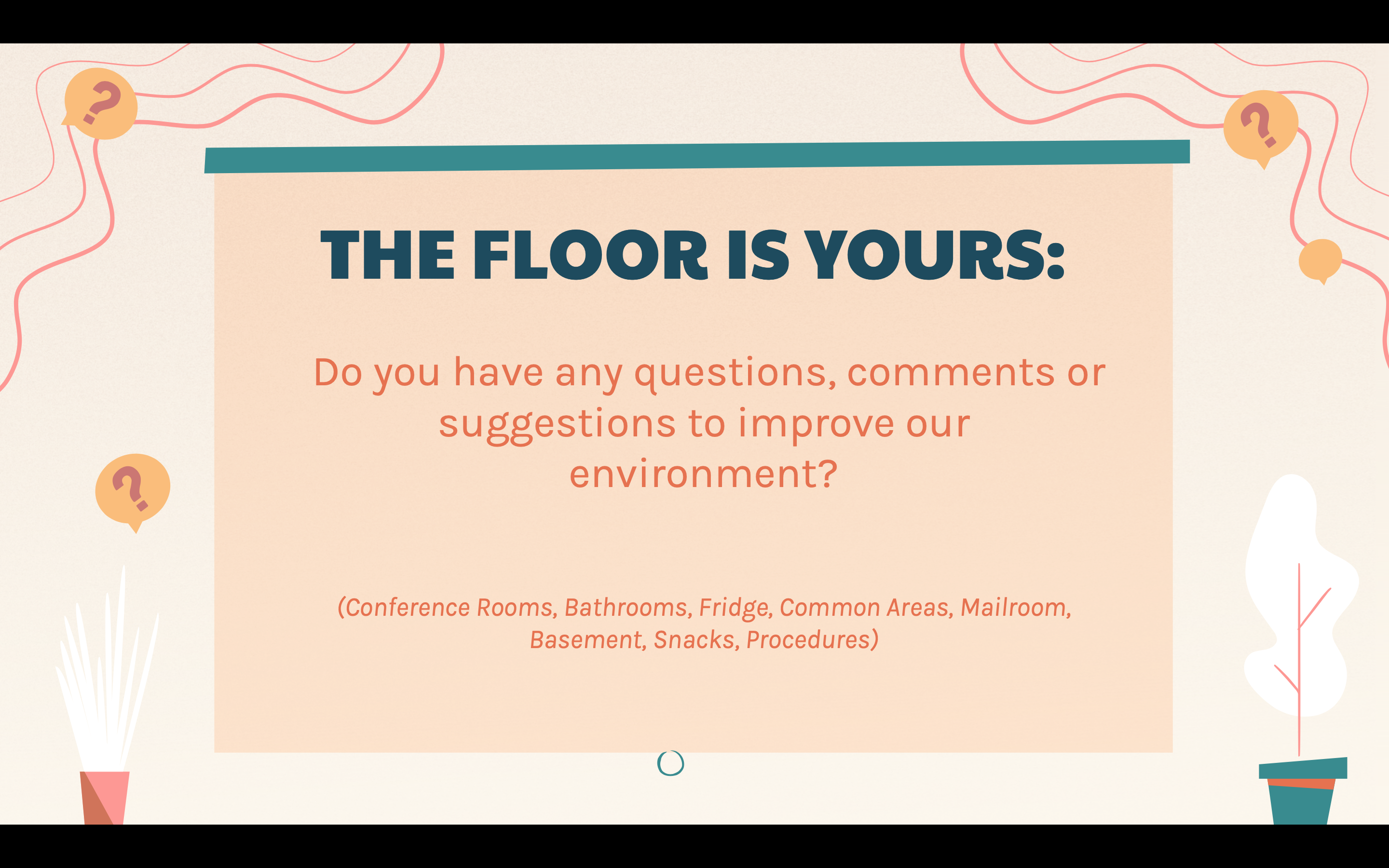 The floor is yours